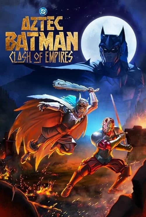 Aztec Batman: Clash of Empires film posteri